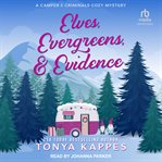 Elves, Evergreens, & Evidence : Camper and Criminals Cozy Mystery cover image