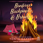 Bonfire, Backpacks, & Brawls : Camper and Criminals Cozy Mystery cover image