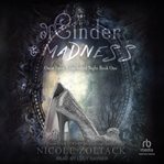 Of Cinder and Madness : Once Upon a Darkened Night cover image