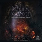 Of Bones and Ashes : Once Upon a Darkened Night cover image
