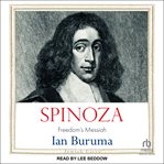Spinoza : Freedom's Messiah. Jewish Lives cover image