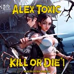 Kill or Die #1 : Kill or Die cover image