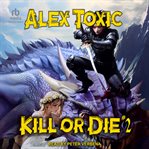 Kill or Die #2 : Kill or Die cover image