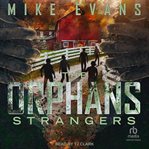 Strangers : Orphans cover image