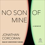 No Son of Mine : A Memoir cover image