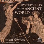 Mystery Cults of the Ancient World cover image