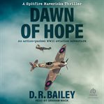 Dawn of Hope : Spitfire Mavericks cover image