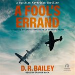 A Fool's Errand : Spitfire Mavericks cover image