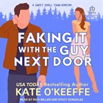 Faking It With the Guy Next Door cover image