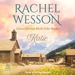 Katie : Clover Springs Mail Order Brides cover image