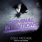 Cold calculation. Criminal intentions cover image