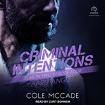 Criminal Intentions : Season Two, Episode Four. Hard Angle. Criminal Intentions cover image