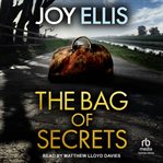 The Bag of Secrets : Detective Matt Ballard cover image