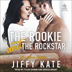 The Rookie and the Rockstar : New Orleans Revelers cover image