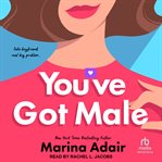 You've Got Male : You've Got Male cover image