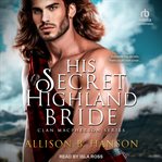 His secret highland bride. Clan MacPherson cover image