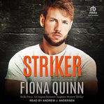 Striker : Strike Force: An Iniquus Romantic Suspense Mystery Thriller cover image