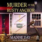 Murder at the Rusty Anchor : Cozy Capers Book Group Mystery cover image