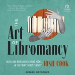 The Art of Libromancy : On Selling Books and Reading Books in the Twenty-first Century cover image