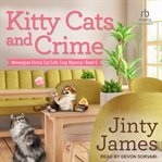 Kitty Cats and Crime : Norwegian Forest Cat Cafe Cozy Mystery cover image