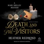 Death and the Visitors : Mary Shelley Mystery cover image