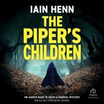 The Piper's Children : FBI Agents Race to Solve a Surreal Mystery. Unsolvable Crimes cover image