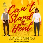Can't Stand the Heat : Romance in the City cover image