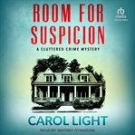 Room for Suspicion : Cluttered Crime Mysteries cover image