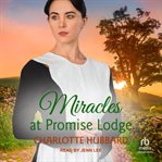 Miracles at promise lodge. Promise lodge cover image