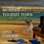 Murder in a Tourist Town : Tourist Trap Mystery cover image