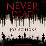 Never Dead : A Novel cover image
