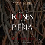 In the Roses of Pieria : Blood Files cover image