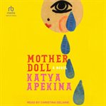 Mother Doll : A Novel cover image