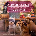 A Biscuit, a Casket : Pawsitively Organic Mystery cover image