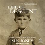 Line of Descent : Maze Investigations – The Genealogy Detectives cover image