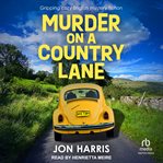 Murder on a Country Lane : Somerset whodunit mysteries cover image