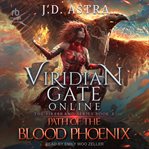 Viridian Gate Online: Path of the Blood Phoenix cover image