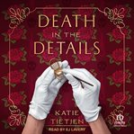 Death in the Details : A Novel cover image