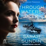 Through Waters Deep : Waves of Freedom cover image