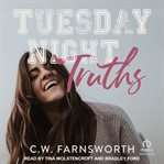 Tuesday Night Truths : Truth and Lies cover image