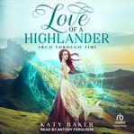 Love of a Highlander : Arch Through Time cover image