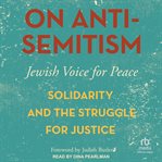 On Antisemitism : Solidarity and the Struggle for Justice cover image