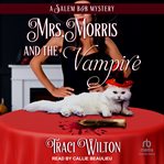 Mrs. Morris and the Vampire : Mrs. Morris Mystery cover image