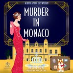 Murder in Monaco : Lottie Sprigg Travels 1920s Cozy Mystery cover image
