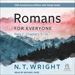 Romans for Everyone, Part 2 : Chapters 9-16 cover image