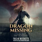 Dragon Missing : Dragon Apparent cover image