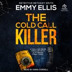 The Cold Call Killer : DI Bethany Smith Thrillers cover image