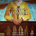No Job for a Woman : Hearts and Sails cover image