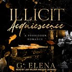 Illicit Acquiescence : A Forbidden Romance cover image