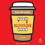 Bloodline : A Novel cover image